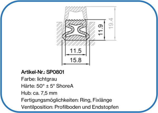 Aktivierbare Dichtung mit 7,5 mm Arbeitshub. Gut geeignet für enge Radien und Kurven.